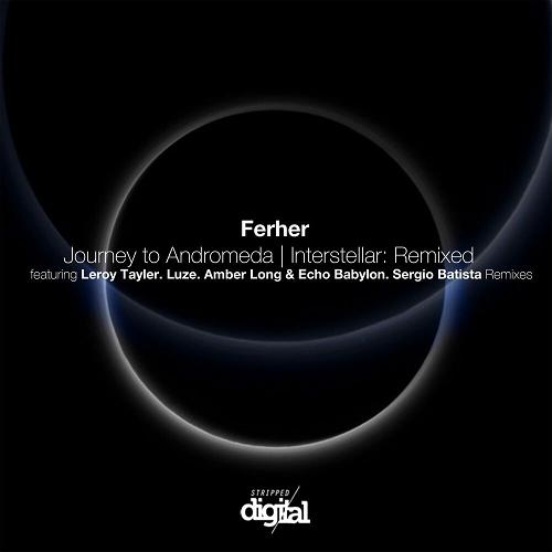 Ferher - Journey to Andromeda  Interstellar Remixed [349SD]